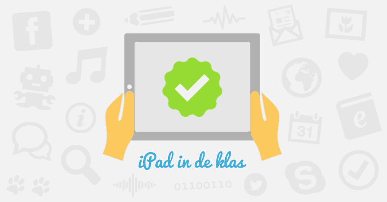 Tips om een iPad in de klas te gebruiken Tips om een iPad in de klas te gebruiken